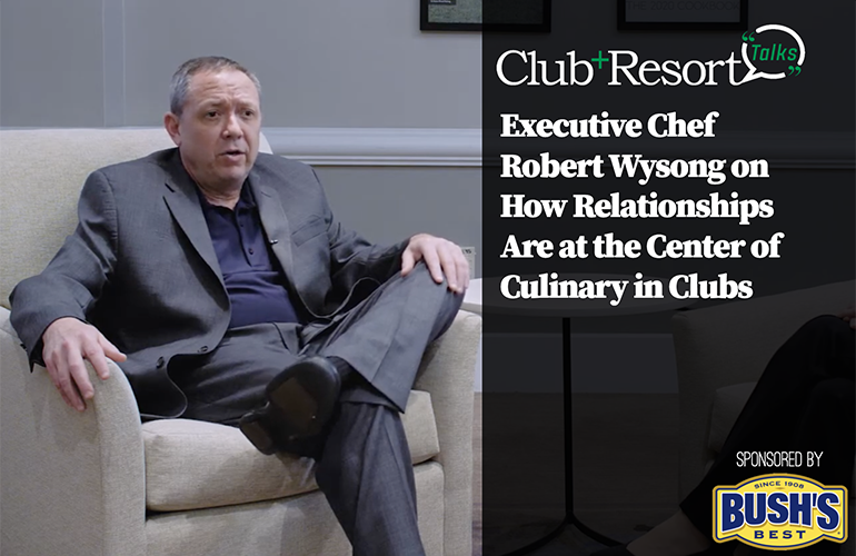Robert Wysong on How Relationships are at the Center of Culinary in Clubs